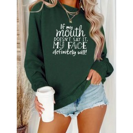 Women's Funny Sassy Quote Sweatshirt - 